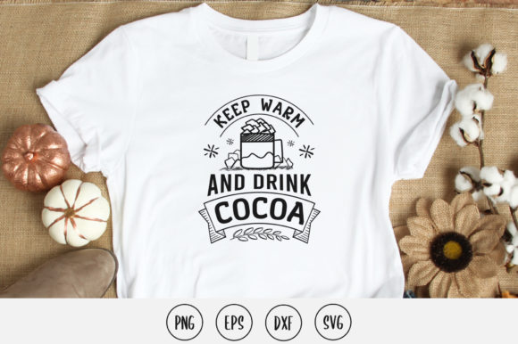 Keep Warm and Drink Cocoa Svg Design Review