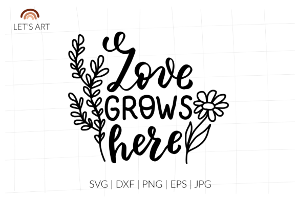 Love Grows Here Spring Hand Lettering