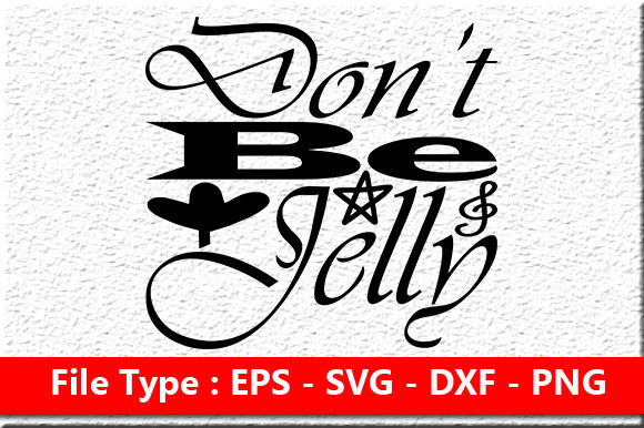 Summer Quote Design, Don’t Be Jelly