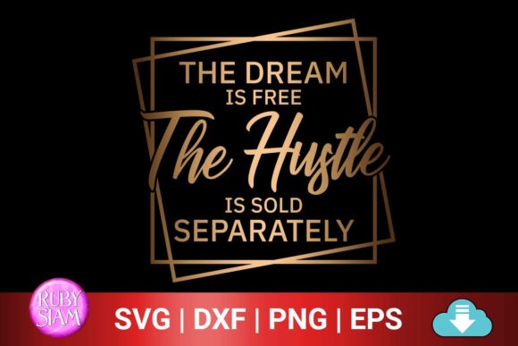 The Dream Is Free, Hustle Sold