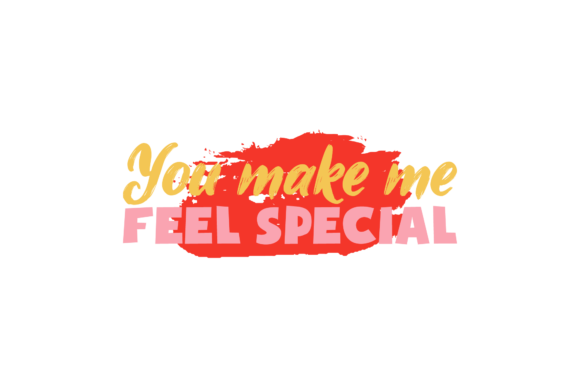Valentine Quote You Make Me Feel Special Review