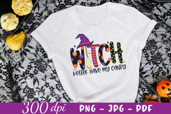 Witch Better Have My Candy Witch PNG Review